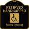 Signmission Designer Series-Reserved Handicapped Towing Enforced Black & Gold, 18" x 18", BG-1818-9769 A-DES-BG-1818-9769 - alternate 1